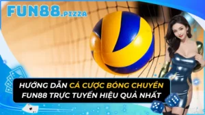 Cá Cược Bóng Chuyền Fun88 — Kèo Chấp Set, Tài Xỉu Điểm & Chiến Thuật Thắng 2026